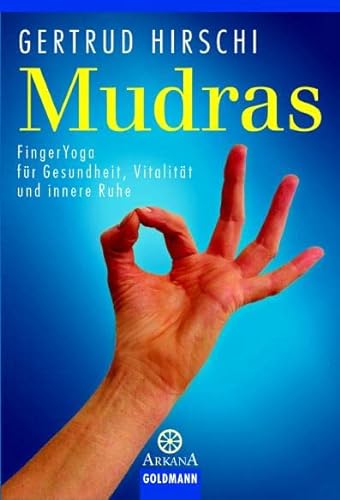 9783442216611: Mudras: FingerYoga fr Gesundheit, Vitalitt und innere Ruhe: 21661