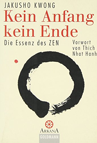 Imagen de archivo de Kein Anfang kein Ende. Die Essenz des Zen. a la venta por medimops