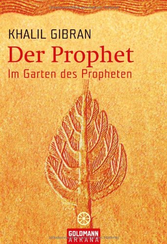 Der Prophet - Im Garten des Propheten - Gibran, Khalil