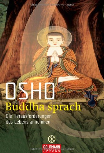 Stock image for Buddha sprach: Die Herausforderungen des Lebens annehmen for sale by medimops