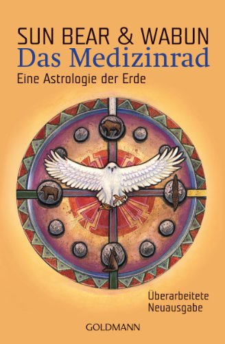 Stock image for Das Medizinrad: Eine Astrologie Der Erde for sale by Revaluation Books