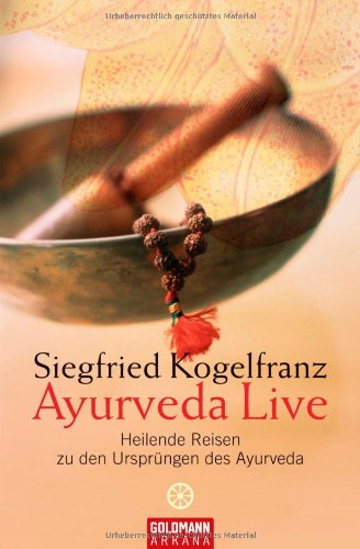 Beispielbild fr Ayurveda Live: Heilende Reisen zu den Ursprngen des Ayurveda zum Verkauf von medimops