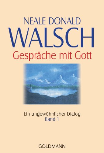 Gespräche mit Gott - Band 1: Ein ungewöhnlicher Dialog: 21786 - Walsch, Neale Donald
