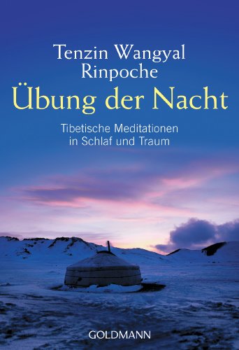 9783442218066: bung der Nacht: Tibetische Meditationen in Schlaf und Traum: 21806