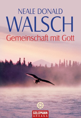 Gemeinschaft mit Gott - Neale Donald Walsch