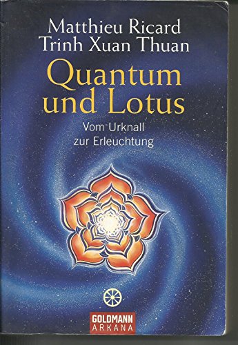 Quantum und Lotus (9783442218202) by Matthieu Xuan-Thuan 1948- Ricard