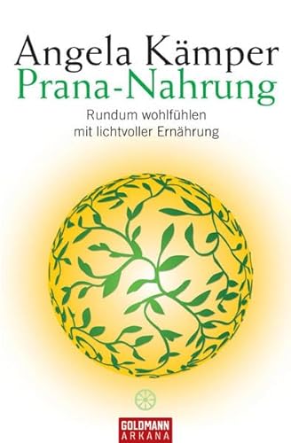 Imagen de archivo de Prana-Nahrung - Rundum wohlfhlen mit lichtvoller Ernhrung a la venta por Versandantiquariat Jena
