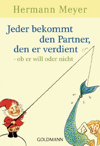 Stock image for Jeder bekommt den Partner, den er verdient -Language: german for sale by GreatBookPrices
