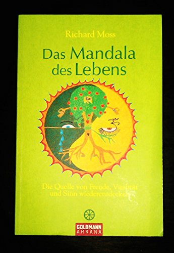 9783442218875: Das Mandala des Lebens: Die Quelle von Freude, Vitalitt und Sinn wiederentdecken