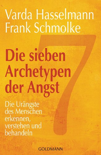 Stock image for Die sieben Archetypen der Angst -Language: german for sale by GreatBookPrices