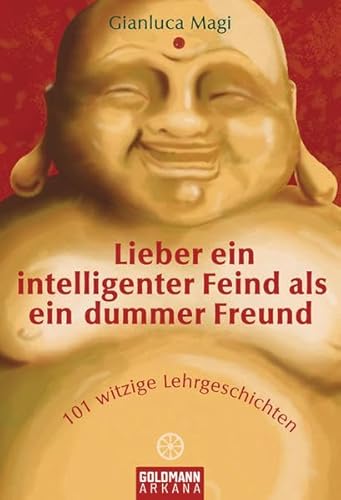 Stock image for Lieber ein intelligenter Feind als ein dummer Freund - 101 witzige Lehrgeschichten for sale by Storisende Versandbuchhandlung