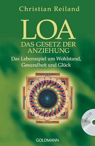 9783442220144: LOA: Das Gesetz der Anziehung - Das Lebensspiel um Wohlstand, Gesundheit und Glck - mit CD