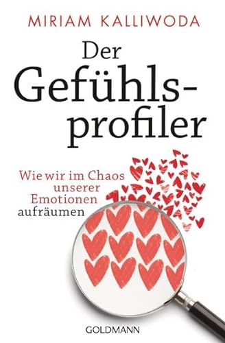 Stock image for Der Gefhlsprofiler: Wie wir im Chaos unserer Emotionen aufrumen for sale by medimops