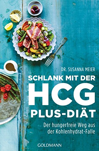 Stock image for Schlank mit der HCG-plus-Dit: Der hungerfreie Weg aus der Kohlenhydrat-Falle for sale by medimops