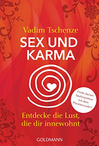Stock image for Sex und Karma: Entdecke die Lust, die dir innewohnt - Teste dein Karma - Welcher Karmatyp bin ich und wer passt zu mir? for sale by medimops