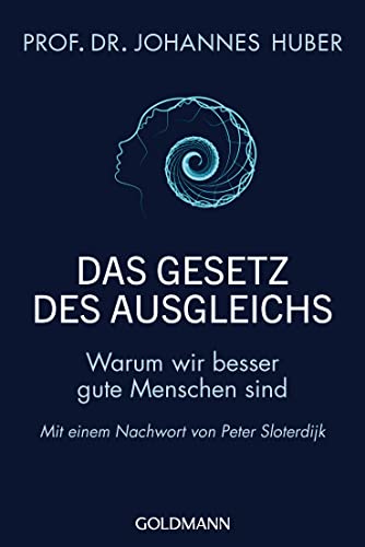 9783442223510: Das Gesetz des Ausgleichs: Warum wir besser gute Menschen sind - Mit einem Nachwort von Peter Sloterdijk