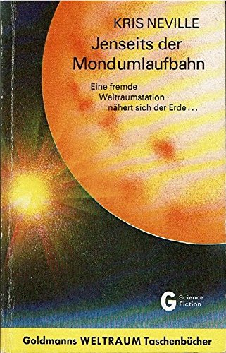 Stock image for Jenseits der Mondumlaufbahn [Perfect Paperback] Neville, Kris for sale by tomsshop.eu