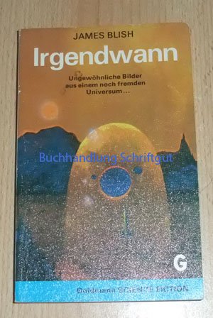 Irgendwann : utop.-techn. Erzählungen = Anywhen. [Aus d. Amerikan. übertr. von Norbert Wölfl] / G...