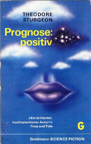 Prognose: positiv - Stories - Sturgeon, Theodore
