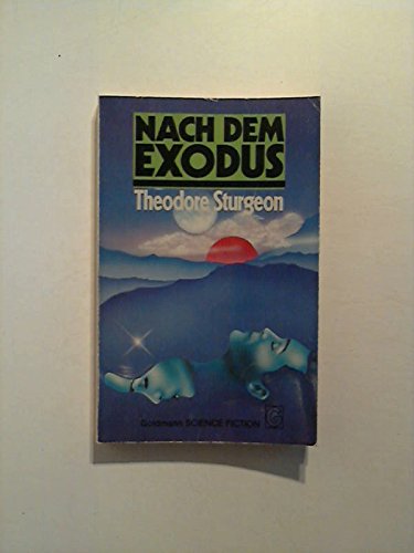 NACH DEM EXODUS. Science Fiction-Erzählungen - Sturgeon, Theodore