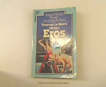Stock image for Eros. Science Fiction Stories deutscher Autoren. for sale by Kultgut