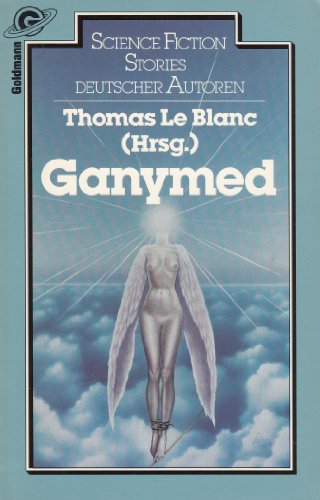 Stock image for Ganymed. Science Fiction Stories deutscher Autoren. for sale by Kultgut
