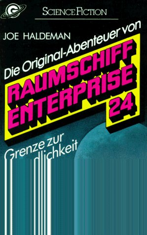 Grenze zur Unendlichkeit -- - Reihe: Die Original-Abenteuer von Raumschiff Enterprise Band 24 -