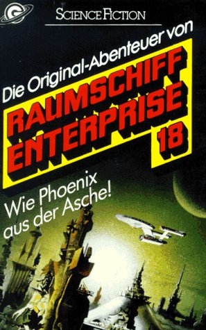 Beispielbild fr Wie Phoenix aus der Asche, Raumschiff Enterprise 18 zum Verkauf von medimops