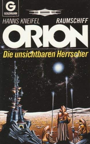 Beispielbild fr Raumschiff Orion. Die unsichtbaren Herrscher zum Verkauf von medimops