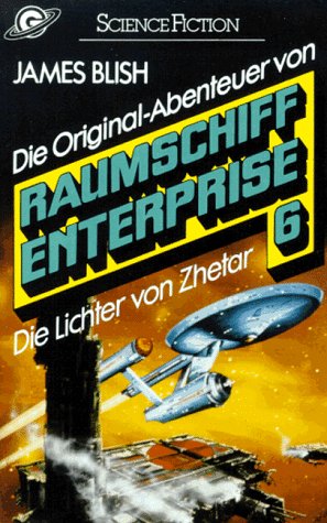 Raumschiff Enterprise - 6. Die Lichter von Zhetar / James Blish - Blish, James
