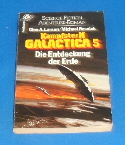 Beispielbild fr Kampfstern Galactica 5. Die Entdeckung der Erde. zum Verkauf von Steamhead Records & Books