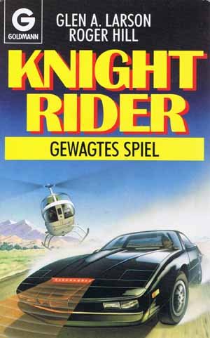 Beispielbild fr Knight Rider - Gewagtes Spiel zum Verkauf von 3 Mile Island