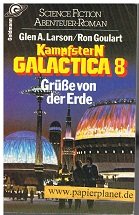 Beispielbild fr : Kampfstern Galactica 8: Gre von der Erde / Band 9: verschollen im chaos zum Verkauf von Oberle