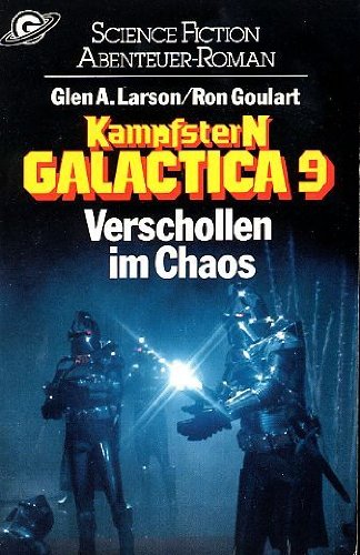 Beispielbild fr Kampfstern Galactica 9. Verschollen im Chaos. zum Verkauf von Druckwaren Antiquariat