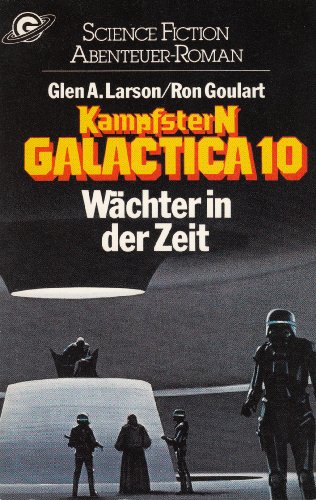 9783442237944: Kampfstern Galactica 10, Wchter der Zeit