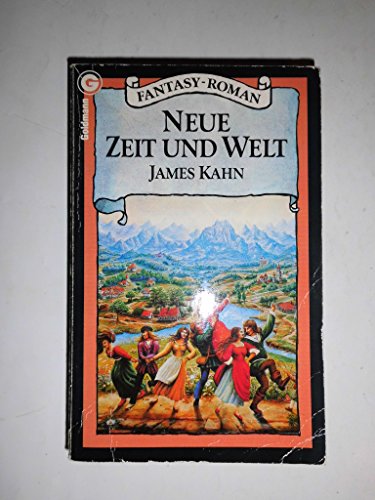 Neue Zeit und Welt (Fantasy-Roman; Phantastischer Roman Goldmann 23822)