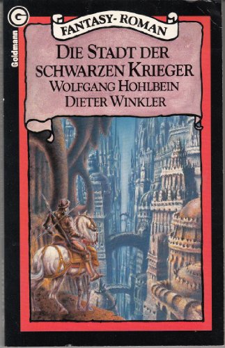 Stock image for Die Stadt der schwarzen Krieger. Die Saga von Garth und Torian 1. Fantasy-Roman. for sale by Steamhead Records & Books