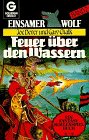 Einsamer Wolf. Bd. 2: Feuer über den Wassern. Fantasy-Rollenspielbuch. Mit Ill. v. G. Chalk. Dt. ...