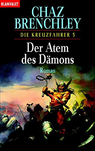 9783442241576: Die Kreuzfahrer 05. Der Atem des Dmons.