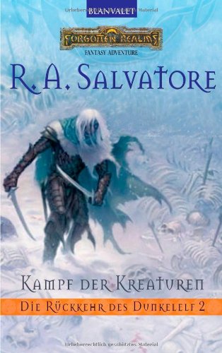 Die Rückkehr des Dunkelelf 2: Kampf der Kreaturen - Salvatore, R.A.
