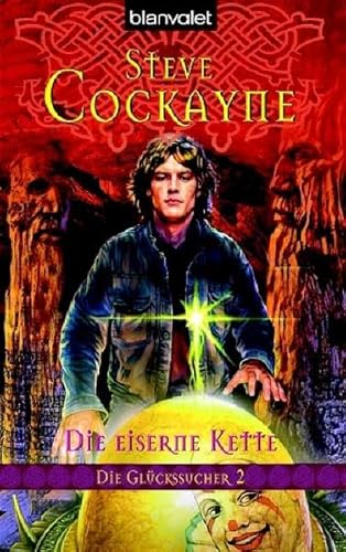 Die GlÃ¼ckssucher 02. Die eiserne Kette (9783442243297) by Steve Cockayne