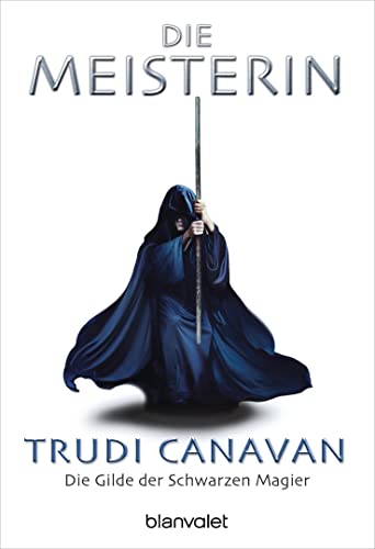 Die Meisterin Gilde der schwarzen Magier 3 - Canavan, Trudi