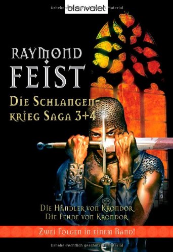 Die Schlangenkrieg-Saga 03/04. Die HÃ¤ndler von Krondor. Die Fehde von Krondor (9783442244324) by Raymond E. Feist