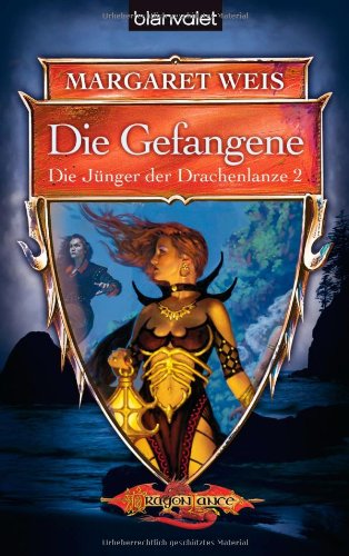 9783442244607: Die Jnger der Drachenlanze 02. Die Gefangene