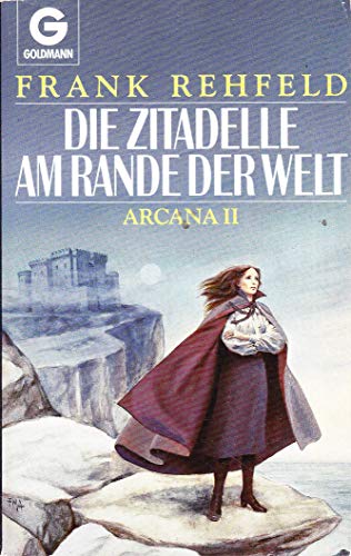 Beispielbild fr Arcana II. Die Zitadelle am Rande der Welt. ( Fantasy). zum Verkauf von medimops