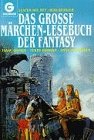 Stock image for Das groe Mrchen Lesebuch der Fantasy for sale by Storisende Versandbuchhandlung