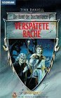 Der Bund der Drachenlanze 06. VerspÃ¤tete Rache. (9783442246076) by Daniell, Tina