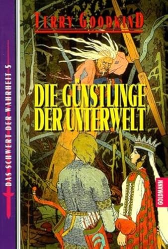 Die Günstlinge der Unterwelt (ha1s) ( Das Schwert der Wahrheit 5 ) - Goodkind, Terr