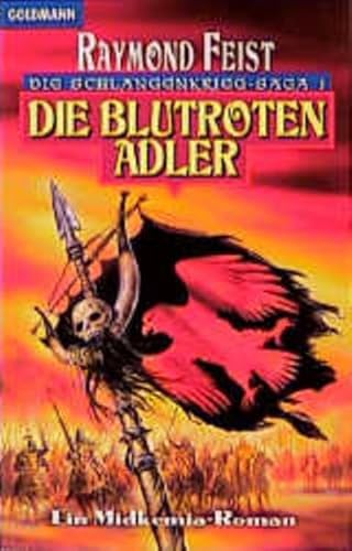 die schlangenkrieg - saga. band 1: die blutroten adler. ein midkemia - roman. aus dem amerikanisc...