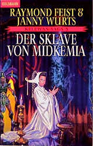 Die Kelewan-Saga: Der Sklave von Midkemia. Kelewan-Saga 03. - Feist, Raymond E.